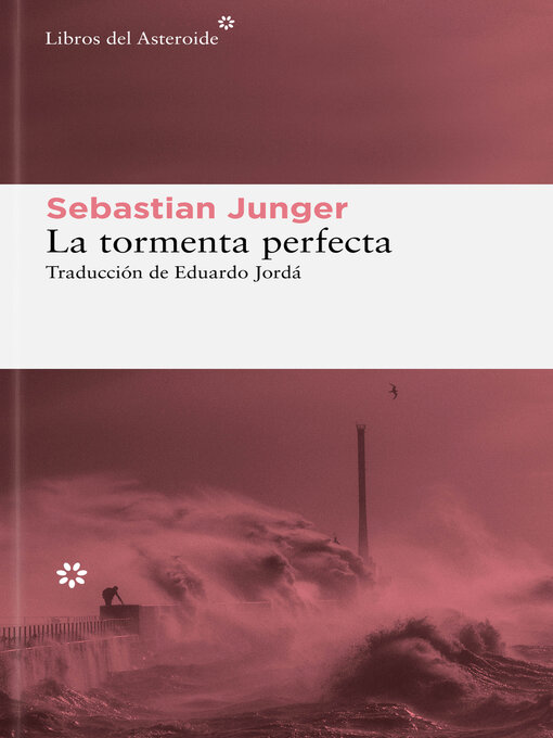 Title details for La tormenta perfecta by Sebastian Junger - Available